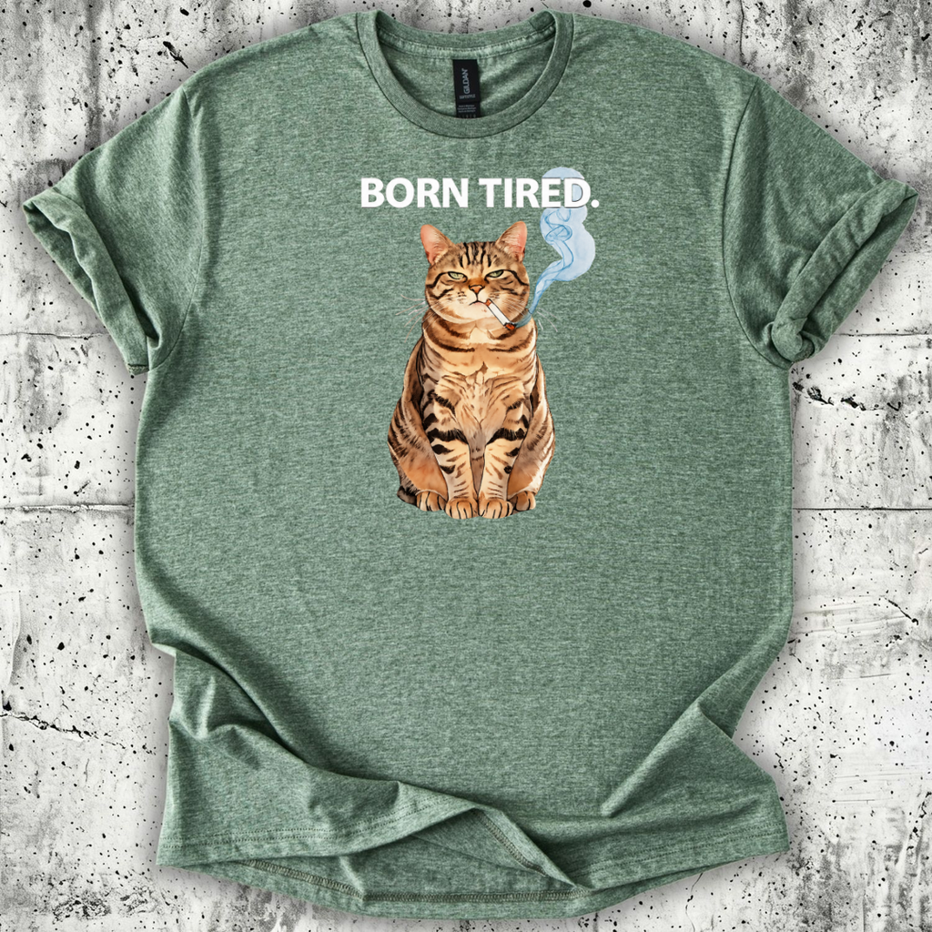 Born Tired T-Shirt