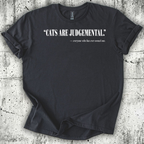 Cats Are Judgemental. T-Shirt