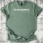 Cats Are Judgemental. T-Shirt
