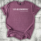 Cats Are Judgemental. T-Shirt