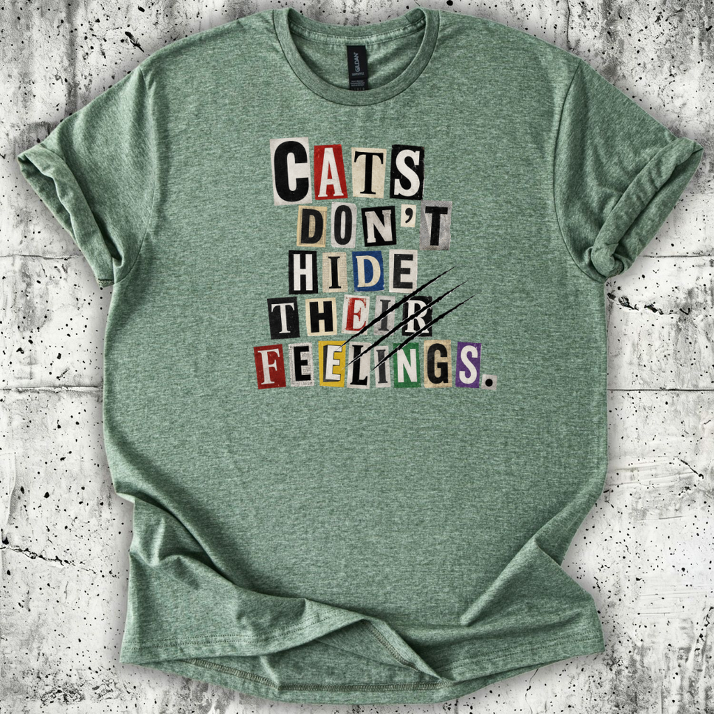 Cats Don't Hide Their Feelings T-Shirt
