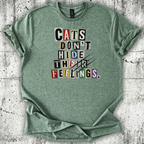 Cats Don't Hide Their Feelings T-Shirt
