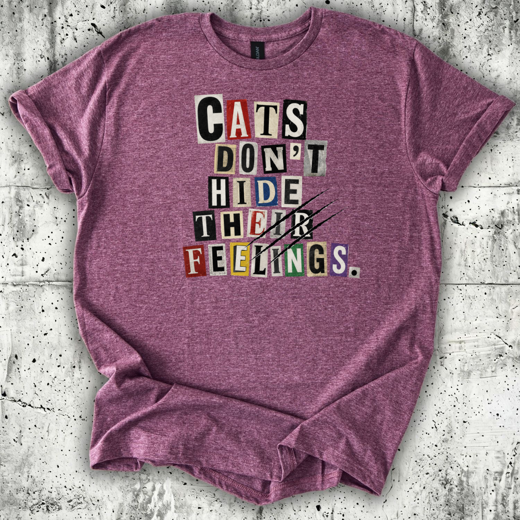 Cats Don't Hide Their Feelings T-Shirt