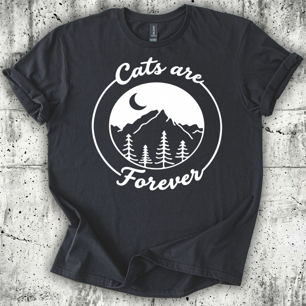 Cats are Forever T-Shirt