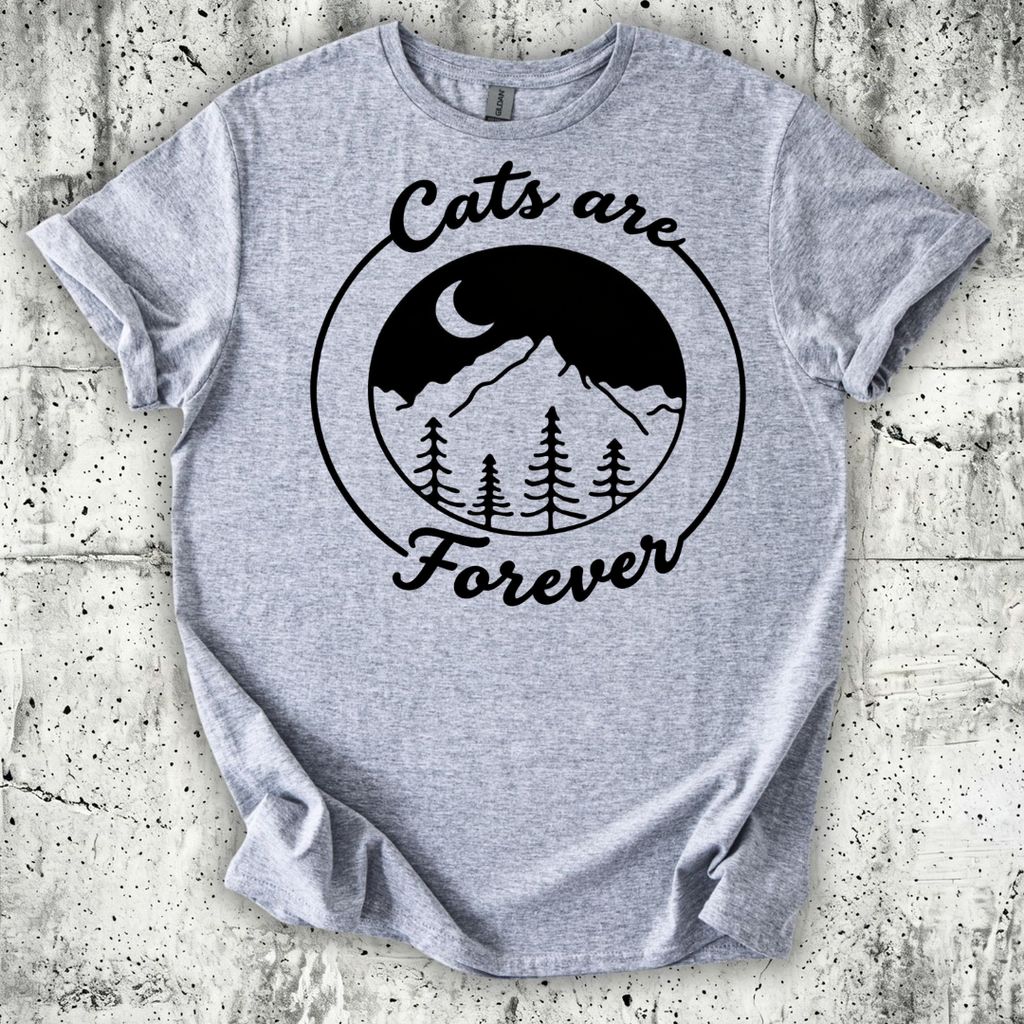 Cats are Forever T-Shirt