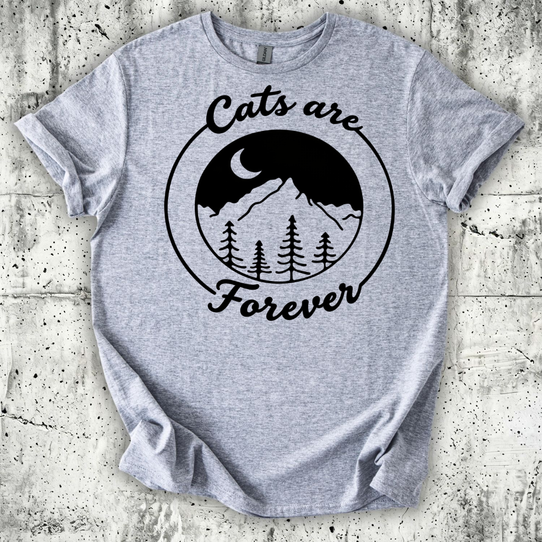 Cats are Forever T-Shirt