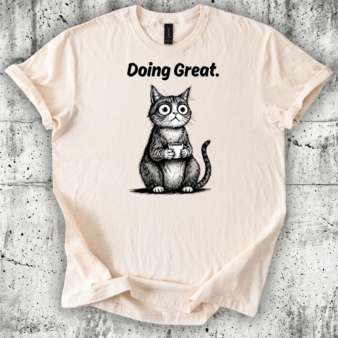 Doing Great T-Shirt