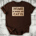 Home is where my cat is T-Shirt