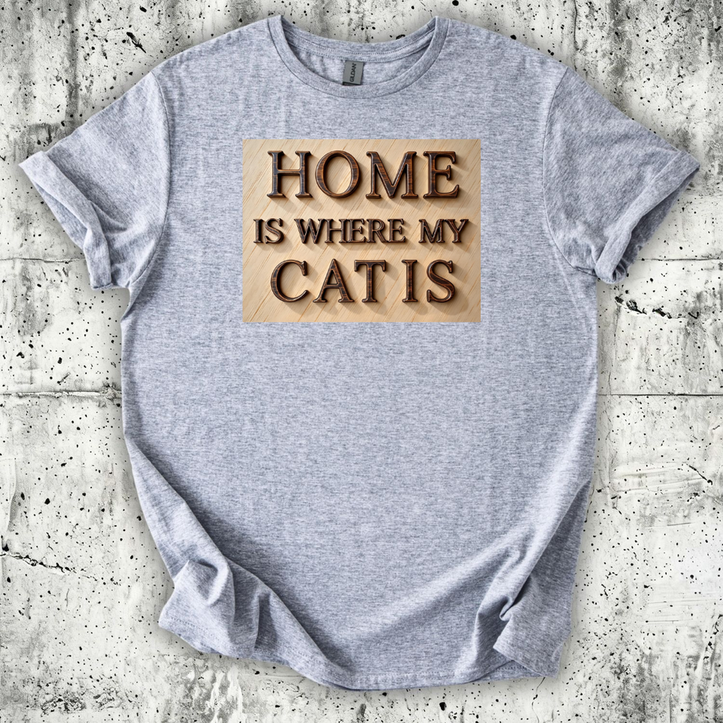 Home is where my cat is T-Shirt