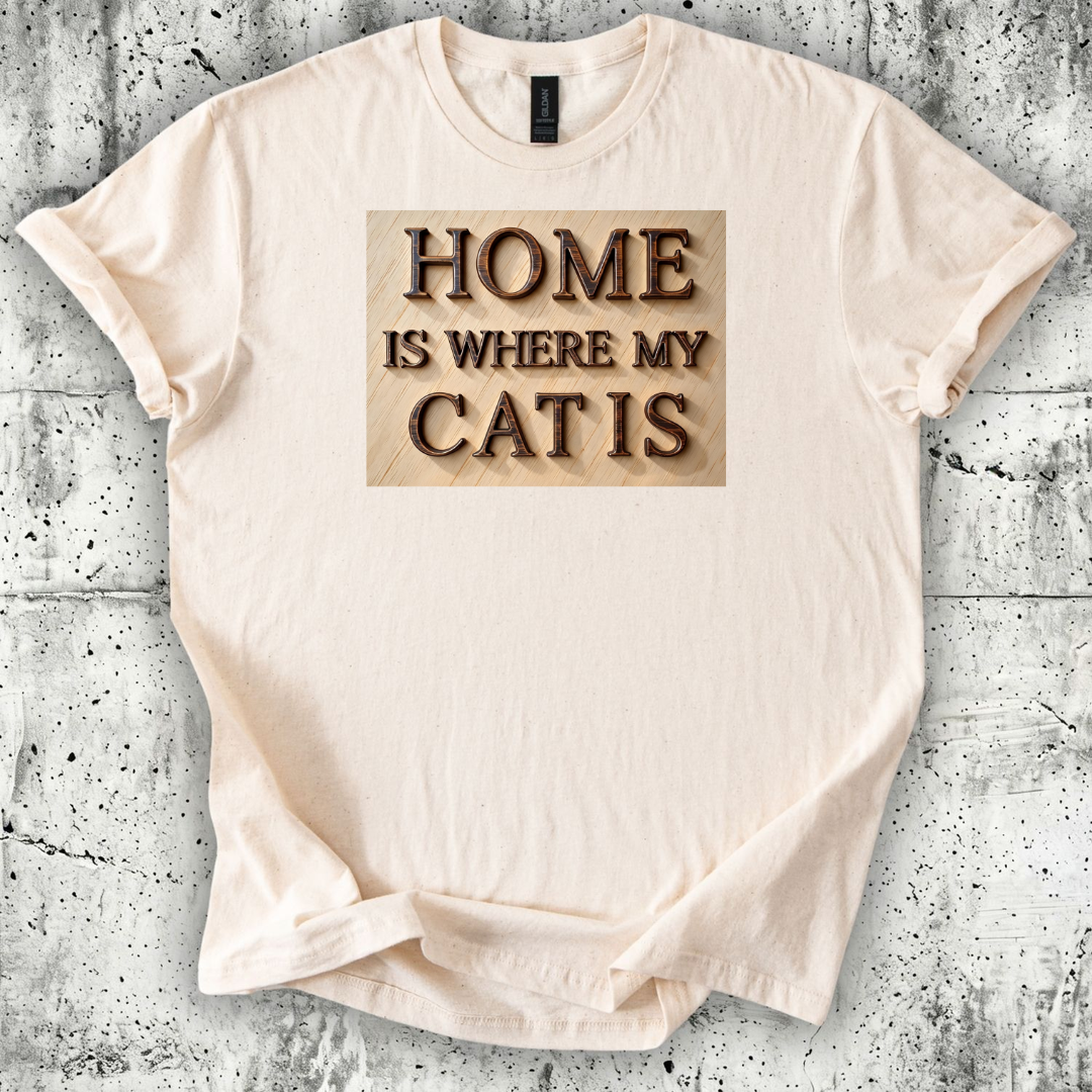 Home is where my cat is T-Shirt