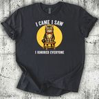 I Came I Saw T-Shirt