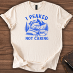 I Peaked T-Shirt