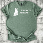 I Tolerate Humans T-Shirt