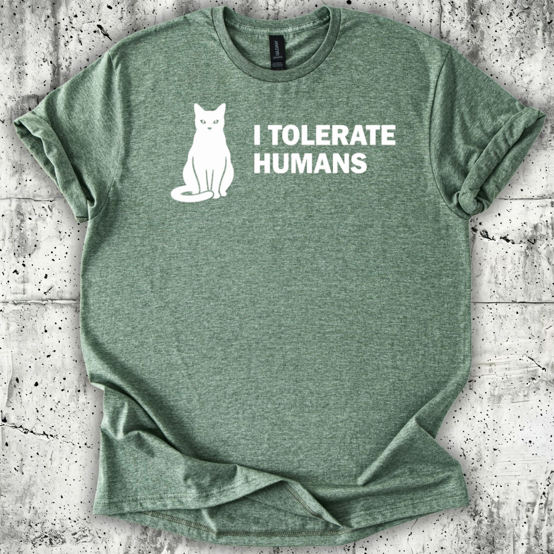 I Tolerate Humans T-Shirt