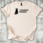 I Tolerate Humans T-Shirt
