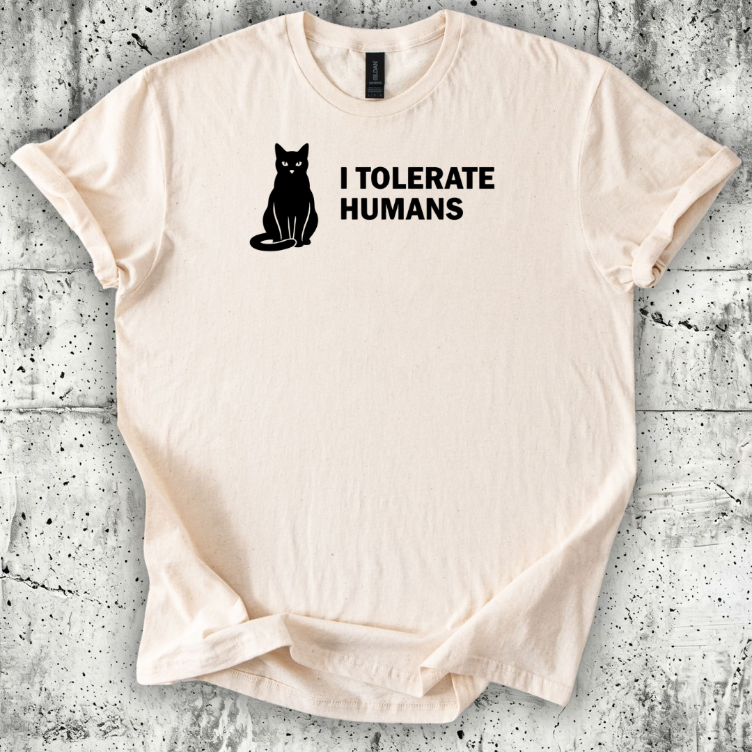 I Tolerate Humans T-Shirt