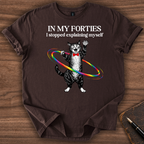 In My Forties T-Shirt