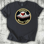 Instinct Never Lies T-Shirt