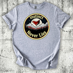 Instinct Never Lies T-Shirt