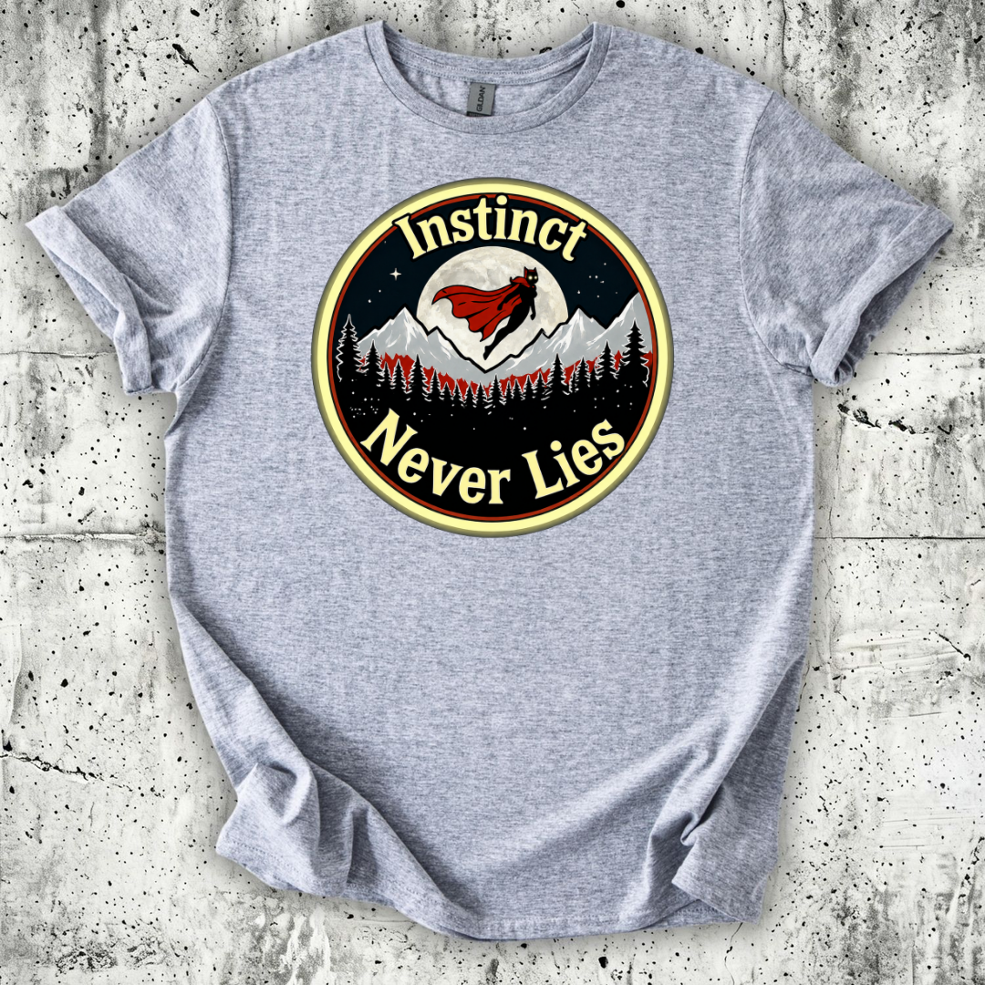 Instinct Never Lies T-Shirt