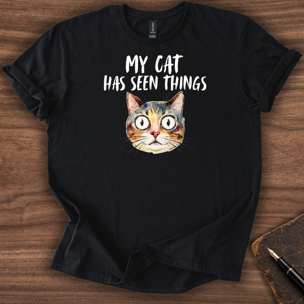 My Cat has Seen Things T-Shirt
