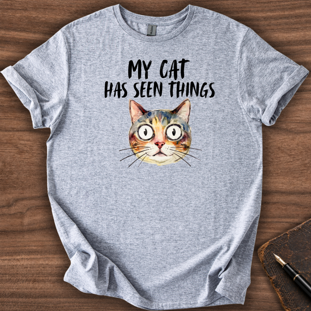 My Cat has Seen Things T-Shirt