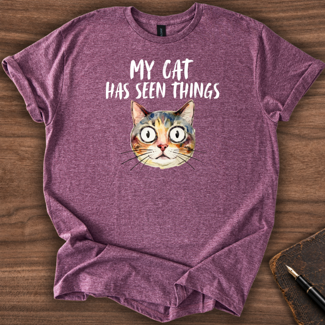 My Cat has Seen Things T-Shirt