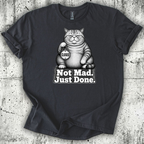 Not Mad Just Done T-Shirt