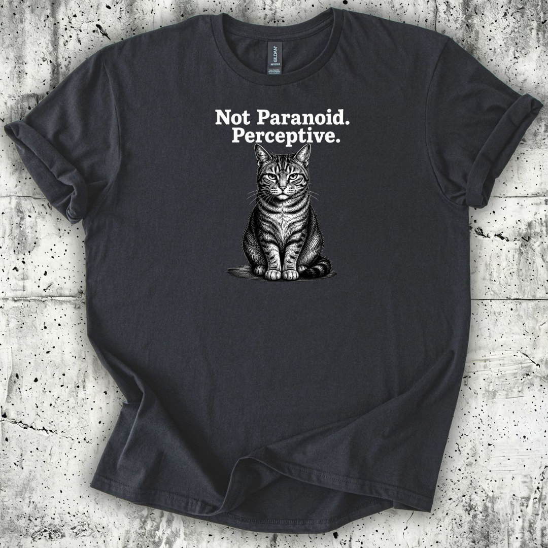 Not Paranoid T-Shirt