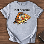 Not Sharing T-Shirt
