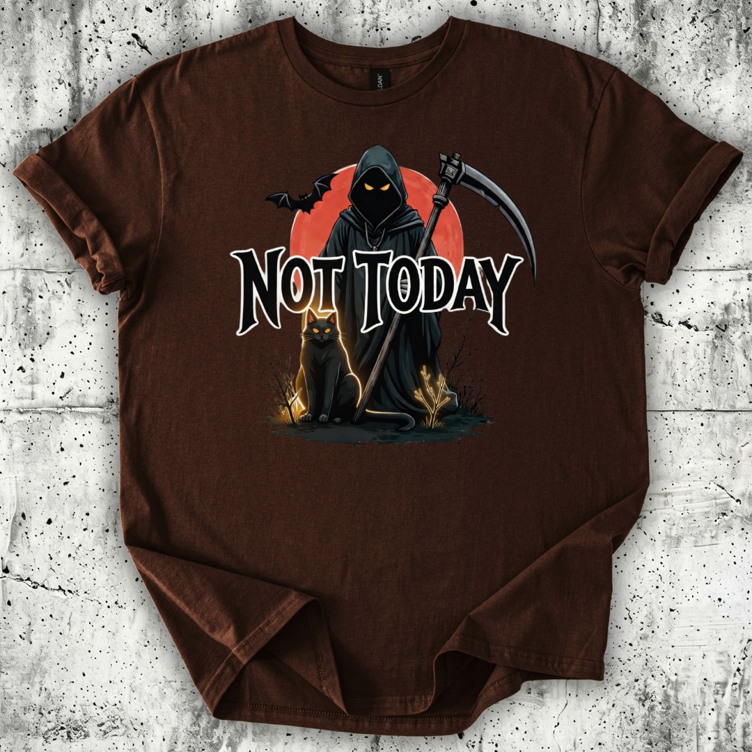 Not Today T-Shirt