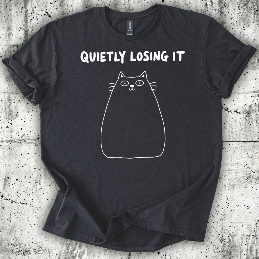 Quietly Losing It T-Shirt