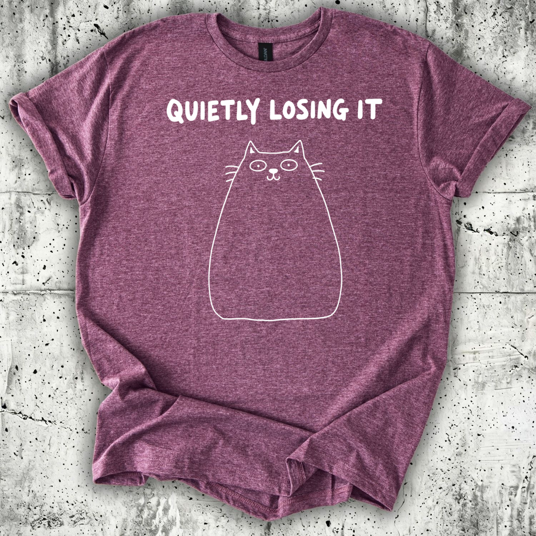 Quietly Losing It T-Shirt