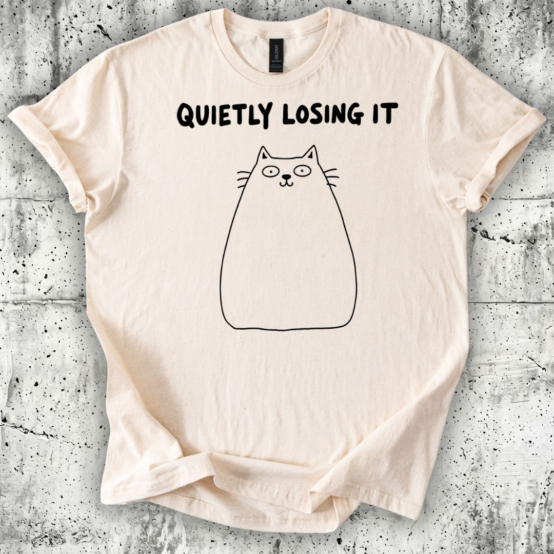 Quietly Losing It T-Shirt