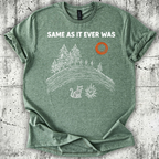 Same as it Ever Was T-Shirt