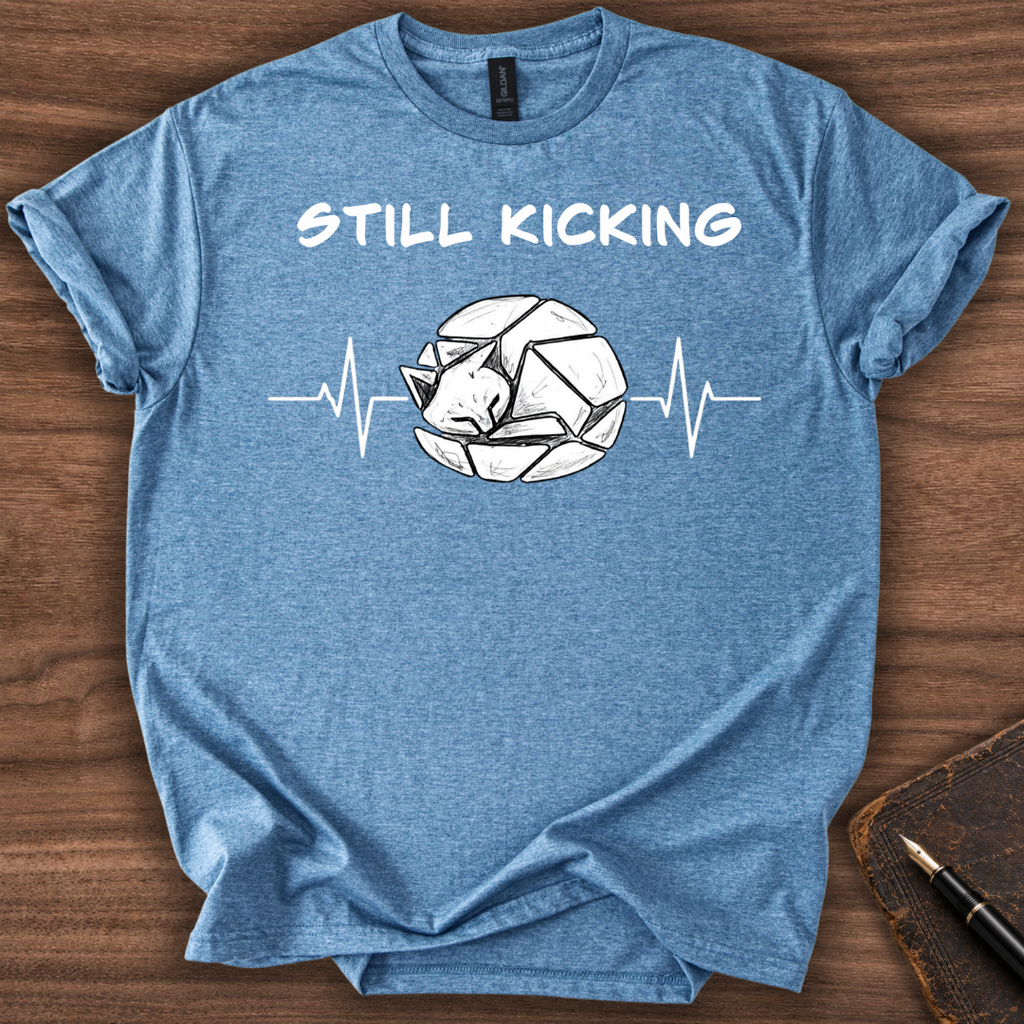 Still Kicking T-Shirt