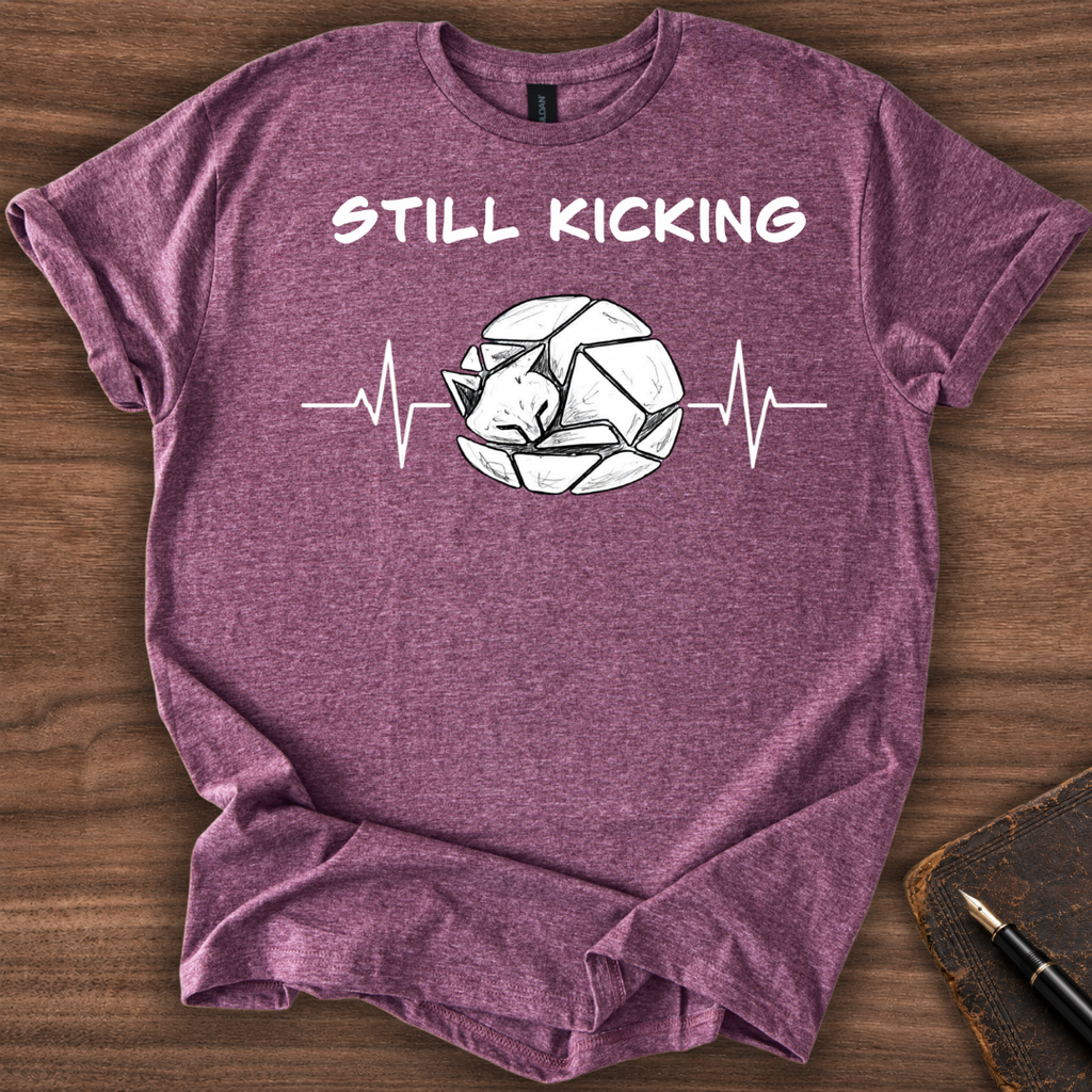 Still Kicking T-Shirt