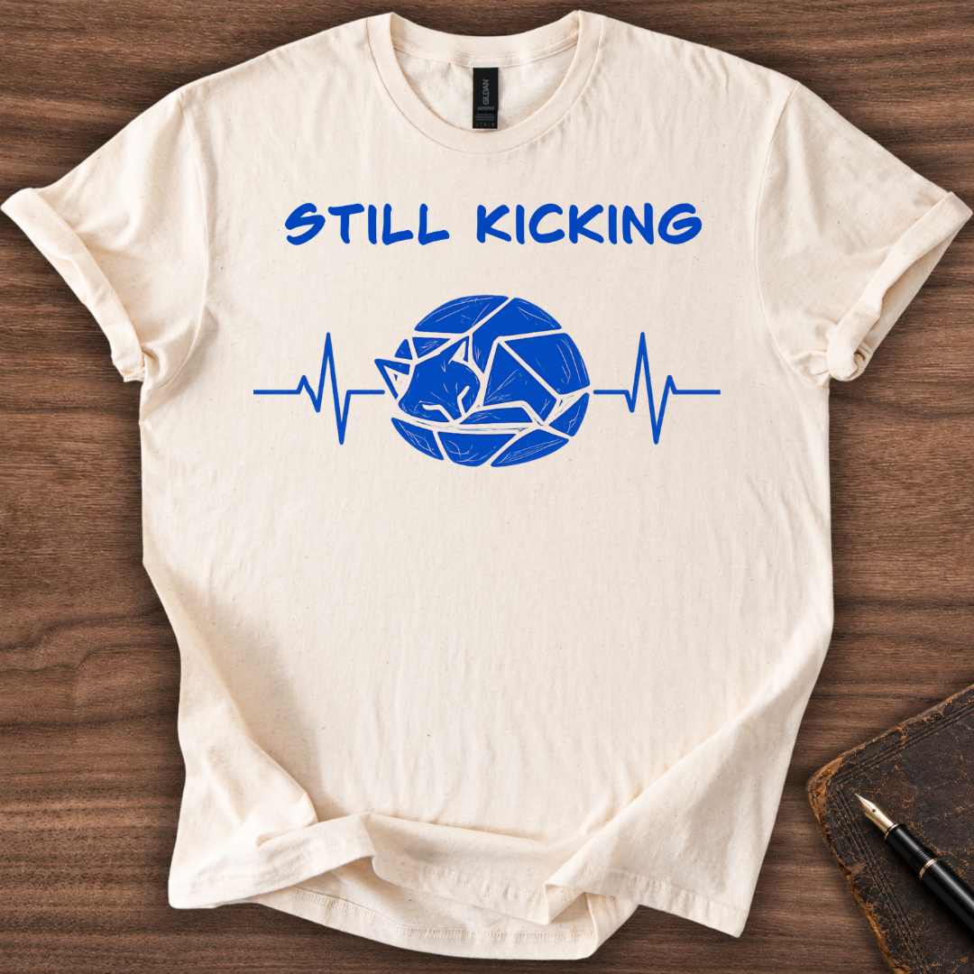 Still Kicking T-Shirt