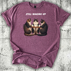 Still Waking Up T-Shirt