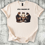 Still Waking Up T-Shirt
