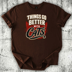 Things Go Better T-Shirt