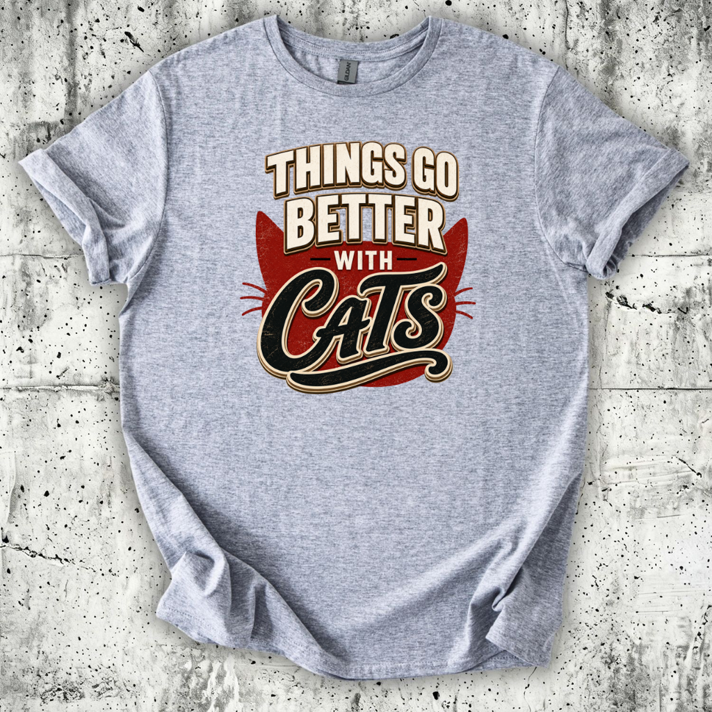 Things Go Better T-Shirt