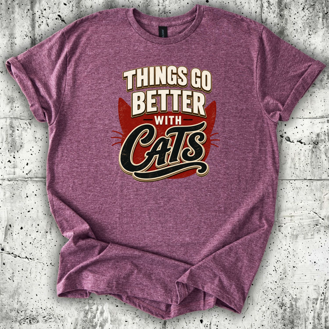 Things Go Better T-Shirt