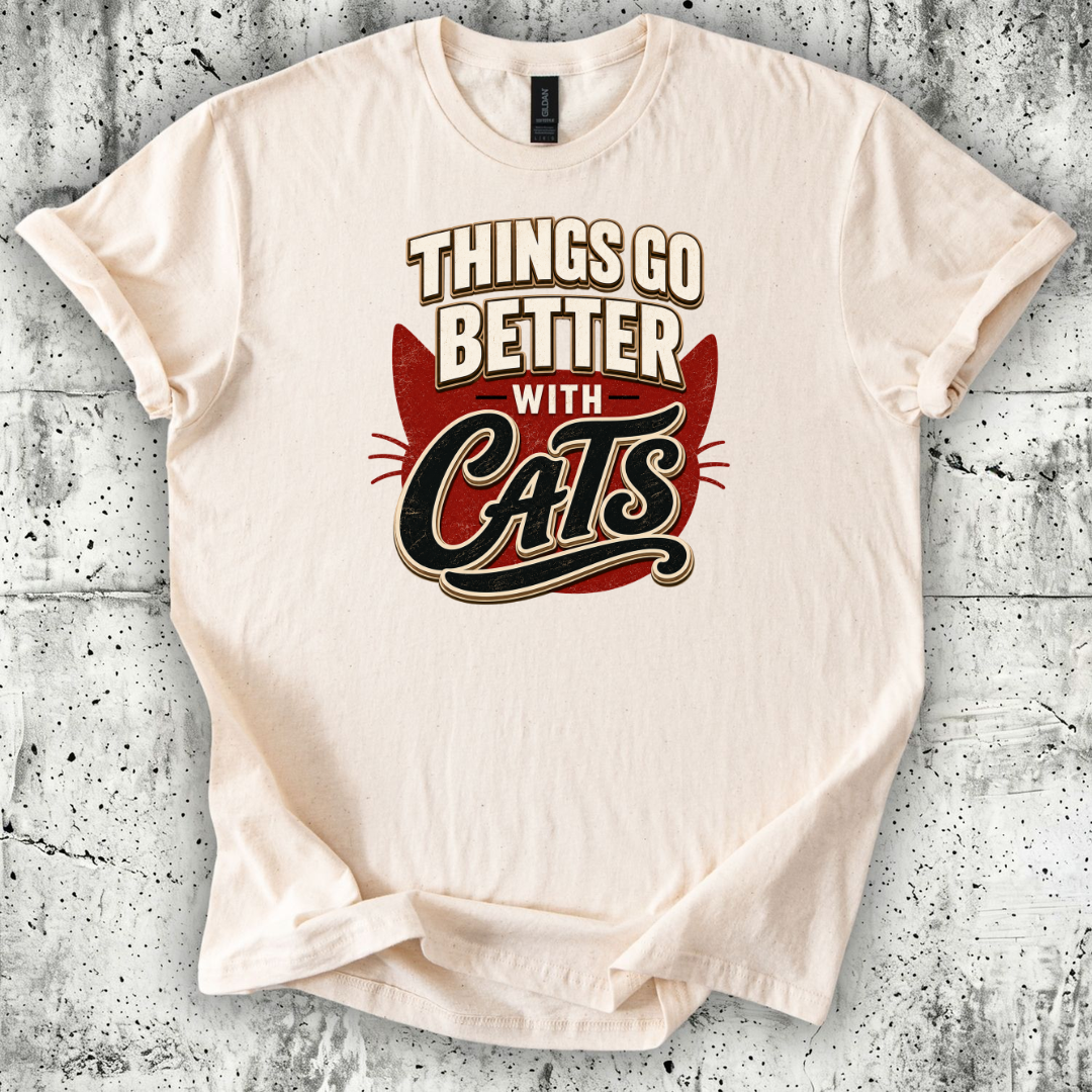 Things Go Better T-Shirt