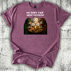 We Don't Talk T-Shirt