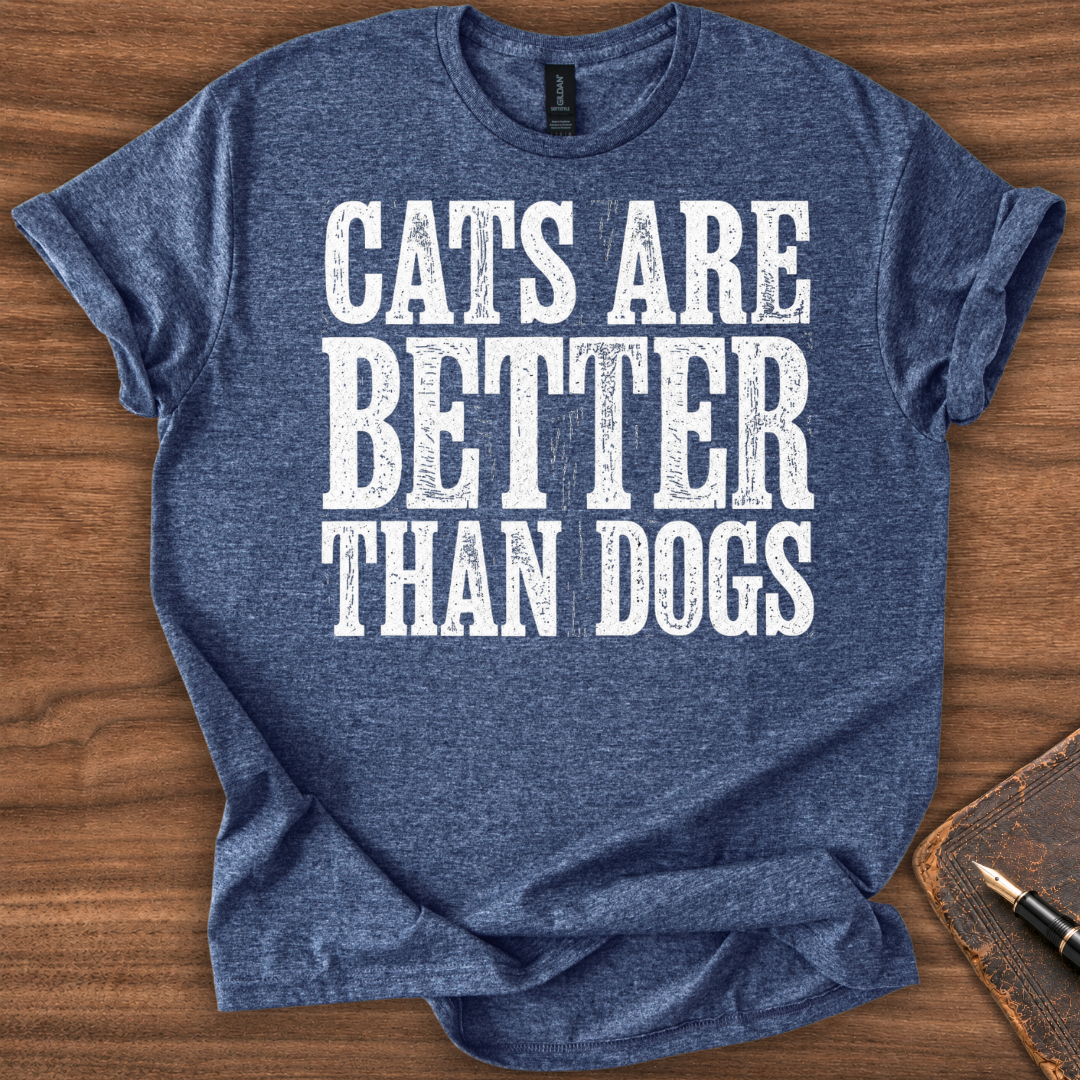 Cats Are Better T-Shirt - Image 6