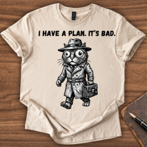 I Have A Plan Cat T-Shirt