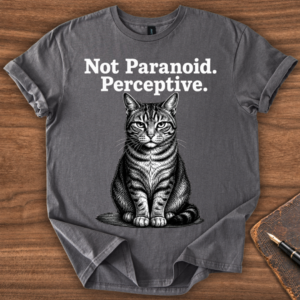 Not Paranoid Cat T-Shirt
