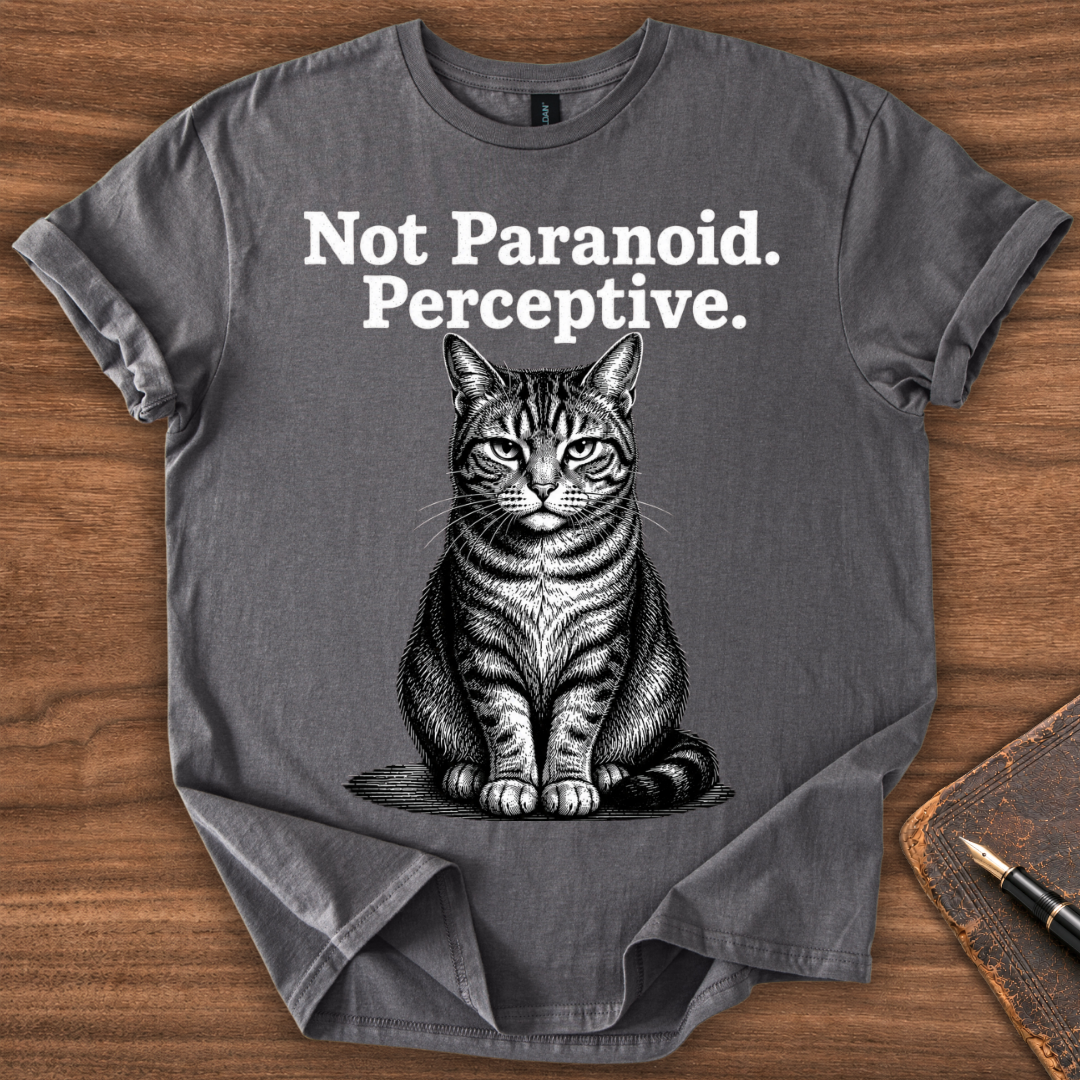 Not Paranoid Cat T-Shirt